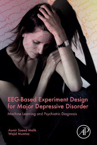 EEG-Based Experiment Design for Major Depressive Disorder: Machine Learning and Psychiatric Diagnosis 2019