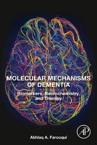 Molecular Mechanisms of Dementia: Biomarkers, Neurochemistry, and Therapy 2019