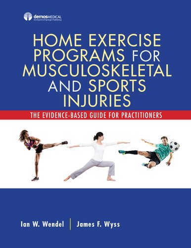 Home Exercise Programs for Musculoskeletal and Sports Injuries: The Evidence-based Guide for Practitioners 2019