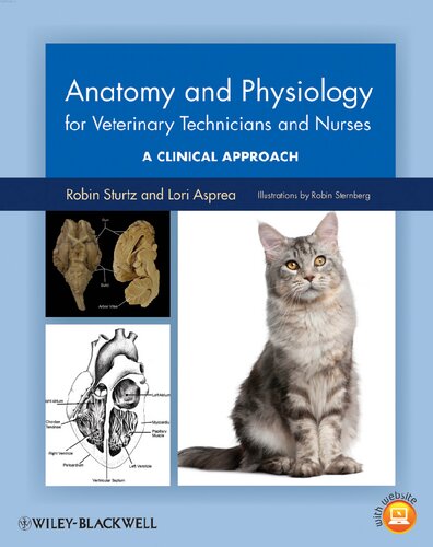 Anatomy and Physiology for Veterinary Technicians and Nurses: A Clinical Approach 2012
