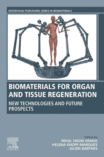 Biomaterials for Organ and Tissue Regeneration: New Technologies and Future Prospects 2020