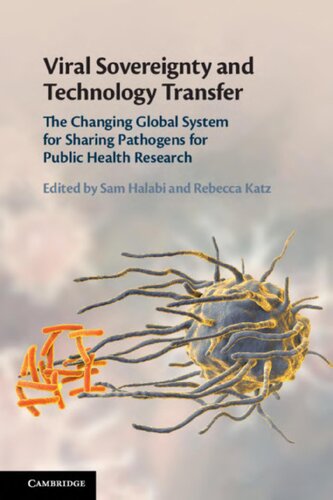 Viral Sovereignty and Technology Transfer: The Changing Global System for Sharing Pathogens for Public Health Research 2020