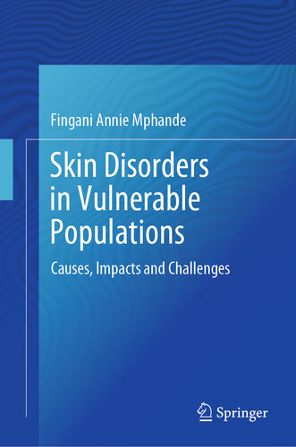 Skin Disorders in Vulnerable Populations: Causes, Impacts and Challenges 2020