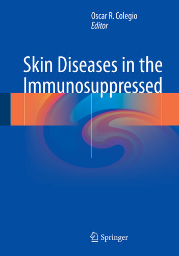 Skin Diseases in the Immunosuppressed 2018