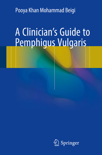 A Clinician's Guide to Pemphigus Vulgaris 2017