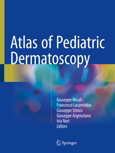 Atlas of Pediatric Dermatoscopy 2018