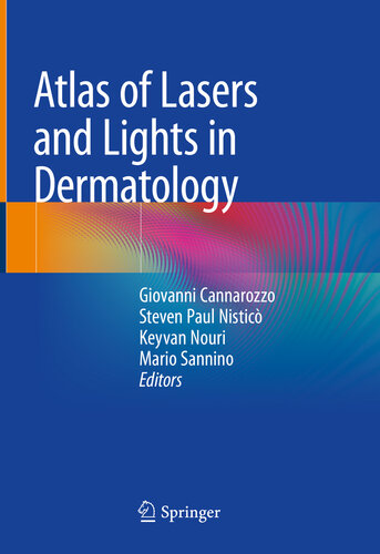 Atlas of Lasers and Lights in Dermatology 2020
