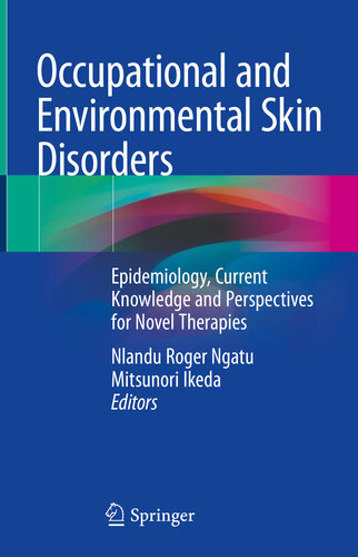 Occupational and Environmental Skin Disorders: Epidemiology, Current Knowledge and Perspectives for Novel Therapies 2018