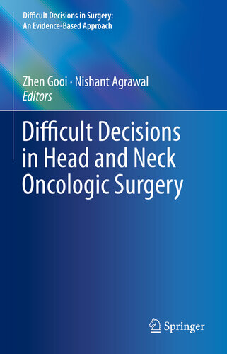 Difficult Decisions in Head and Neck Oncologic Surgery 2019
