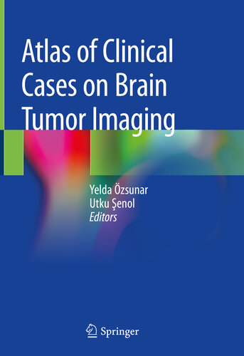Atlas of Clinical Cases on Brain Tumor Imaging 2020