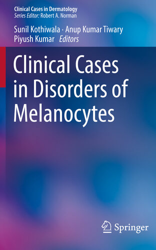 Clinical Cases in Disorders of Melanocytes 2019