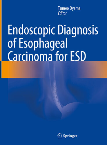 Endoscopic Diagnosis of Esophageal Carcinoma for ESD 2020