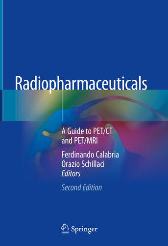 Radiopharmaceuticals: A Guide to PET/CT and PET/MRI 2019