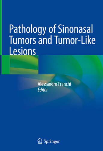 Pathology of Sinonasal Tumors and Tumor-Like Lesions 2019