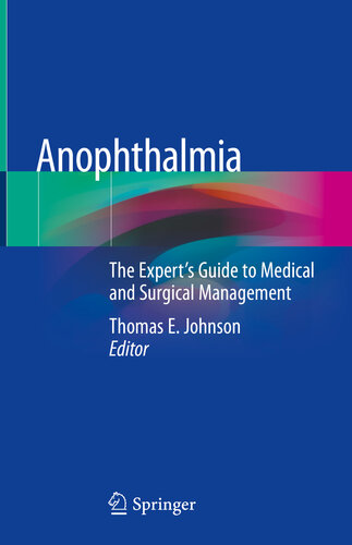 Anophthalmia: The Expert's Guide to Medical and Surgical Management 2019