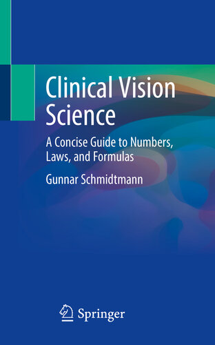 Clinical Vision Science: A Concise Guide to Numbers, Laws, and Formulas 2020