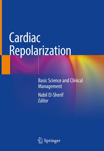 Cardiac Repolarization: Basic Science and Clinical Management 2019