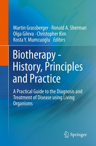 بیوتراپی — تاریخچه، اصول و عمل: راهنمای عملی برای تشخیص و درمان بیماری با استفاده از موجودات زنده