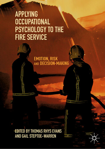 Applying Occupational Psychology to the Fire Service: Emotion, Risk and Decision-Making 2019
