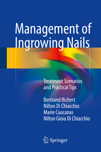 Management of Ingrowing Nails: Treatment Scenarios and Practical Tips 2016