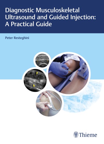 Diagnostic Musculoskeletal Ultrasound and Guided Injection: A Practical Guide 2017