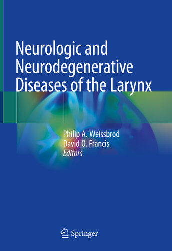 Neurologic and Neurodegenerative Diseases of the Larynx 2020