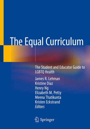 The Equal Curriculum: The Student and Educator Guide to LGBTQ Health 2019