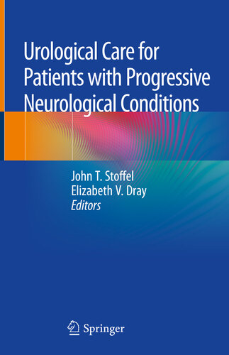 Urological Care for Patients with Progressive Neurological Conditions 2019