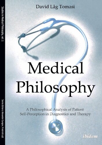 Medical Philosophy: A Philosophical Analysis of Patient Self-Perception in Diagnostics and Therapy 2016