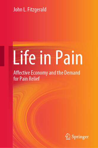 Life in Pain: Affective Economy and the Demand for Pain Relief 2019