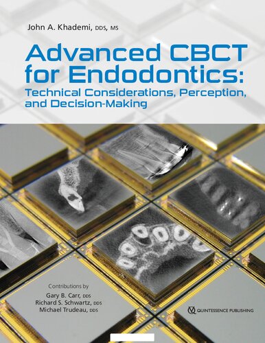 Advanced CBCT for Endodontics: Technical Considerations, Perception, and Decision-making 2017