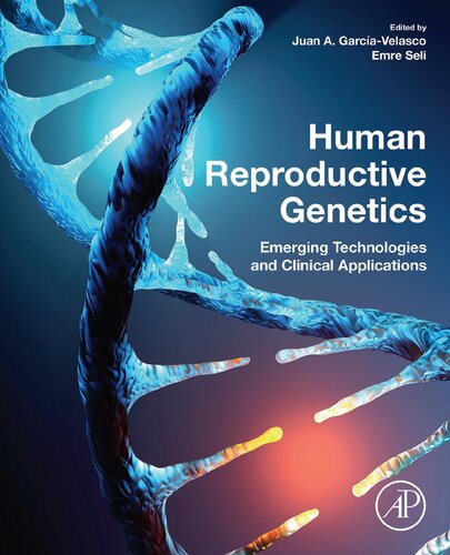 Human Reproductive Genetics: Emerging Technologies and Clinical Applications 2020