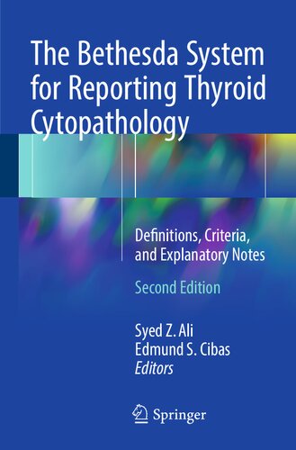 The Bethesda System for Reporting Thyroid Cytopathology: Definitions, Criteria, and Explanatory Notes 2017