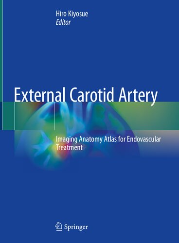 External Carotid Artery: Imaging Anatomy Atlas for Endovascular Treatment 2020