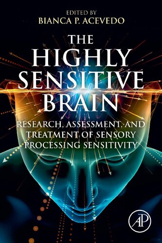 The Highly Sensitive Brain: Research, Assessment, and Treatment of Sensory Processing Sensitivity 2020