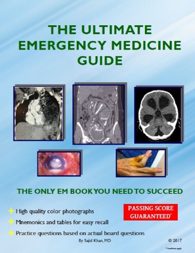 The Ultimate Emergency Medicine Guide: The Only EM Book You Need to Succeed 2014