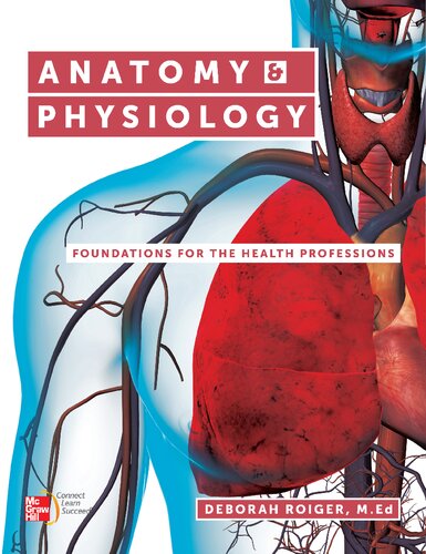 Anatomy & Physiology: Foundations for the Health Professions 2012