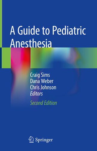 A Guide to Pediatric Anesthesia 2019