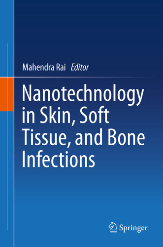 Nanotechnology in Skin, Soft Tissue, and Bone Infections 2020