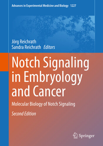 Notch Signaling in Embryology and Cancer: Molecular Biology of Notch Signaling 2020