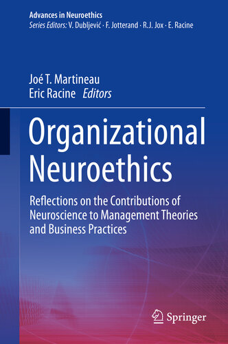 Organizational Neuroethics: Reflections on the Contributions of Neuroscience to Management Theories and Business Practices 2019
