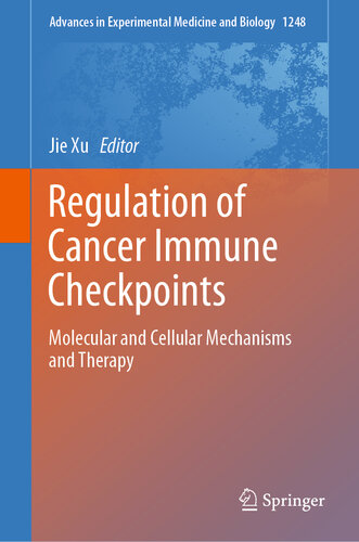 Regulation of Cancer Immune Checkpoints: Molecular and Cellular Mechanisms and Therapy 2020