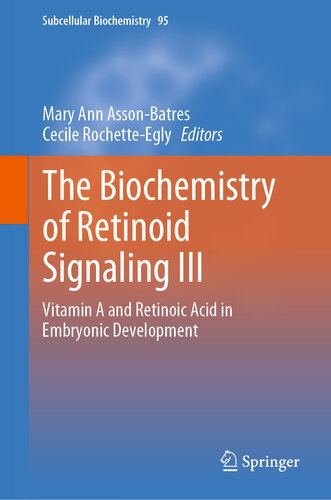 The Biochemistry of Retinoid Signaling III: Vitamin A and Retinoic Acid in Embryonic Development 2020