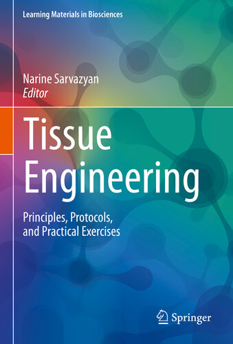 Tissue Engineering: Principles, Protocols, and Practical Exercises 2020