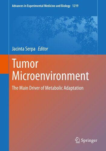 Tumor Microenvironment: The Main Driver of Metabolic Adaptation 2020