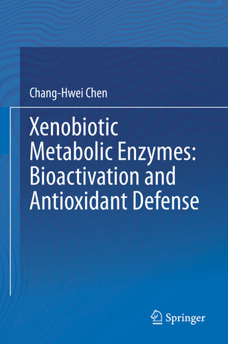 Xenobiotic Metabolic Enzymes: Bioactivation and Antioxidant Defense 2020