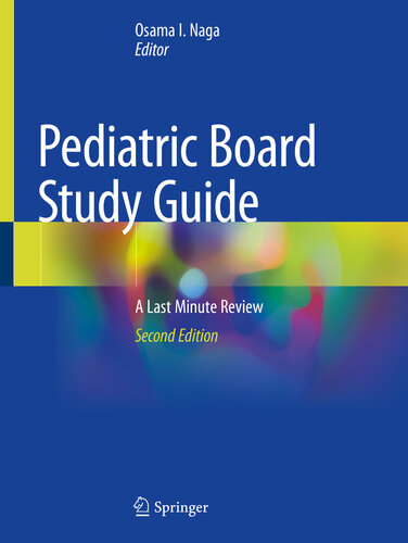 Pediatric Board Study Guide: A Last Minute Review 2019