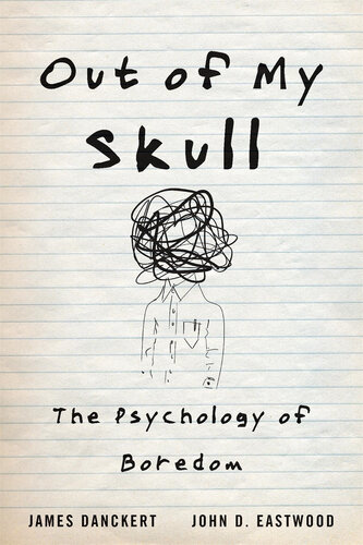 Out of My Skull: The Psychology of Boredom 2020