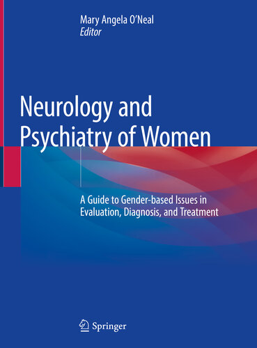 عصب شناسی و روانپزشکی زنان: راهنمای مسائل مبتنی بر جنسیت در ارزیابی، تشخیص و درمان