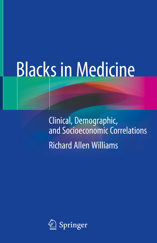 Blacks in Medicine: Clinical, Demographic, and Socioeconomic Correlations 2020